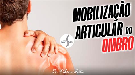 ANALGESIA E MOBILIDADE ARTICULAR Do OMBRO Conceito Maitland