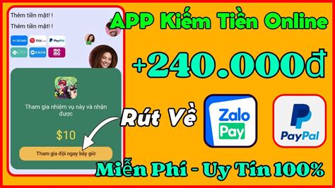 APP Kiếm Tiền Online 2024 1Game 240k Rút Luôn Về Zalo Pay PayPal