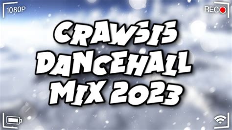 Crawsis Dancehall Mix 2023 King Effect 450 Valiant Byron Messia Youtube