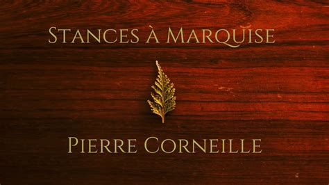 Stances Marquise Pierre Corneille Lecture De Po Sie Etienne