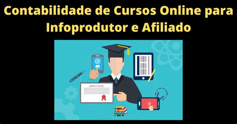 Como Funciona A Contabilidade De Cursos Online Para Infoprodutor E