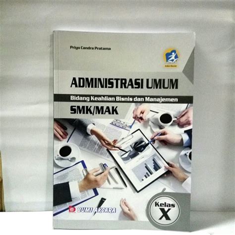 Jual ADMINISTRASI UMUM SMK MAK KLS X KUR 13 EDISI REVISI BUMI AKSARA