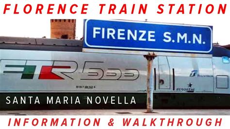 Florence Santa Maria Novella Train Station Information And