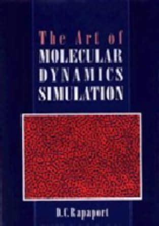 The Art Of Molecular Dynamics Simulation Amazon Co Uk Rapaport D C