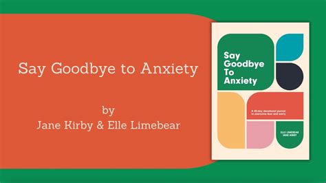 Say Goodbye To Anxiety Jane Kirby Elle Limebear Youtube