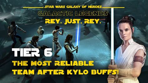 How To Conquer Tier 6 After Kylo Buffs Rey Galactic Legend Event