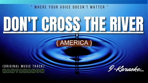 Dont Cross The River America Karaoke Lyrics🎤 Youtube