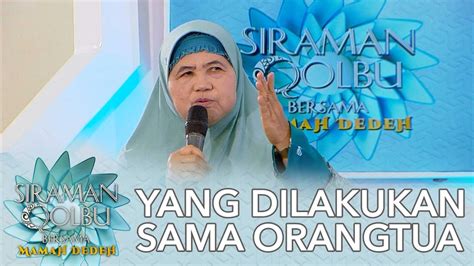 Anak Punya Prinsip Dan Selera Sendiri Siraman Qolbu Mamah Dedeh Part