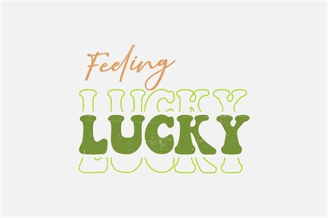 Premium Vector Feeling Lucky St Patrick S Day Typography T Shirt Design