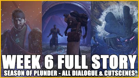 Season Of Plunder Week 6 Full Story All Dialogue And Cutscenes Destiny 2 Youtube