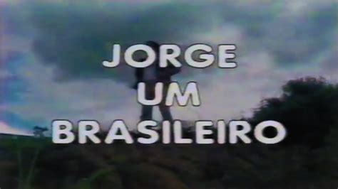 Jorge Um Brasileiro Youtube