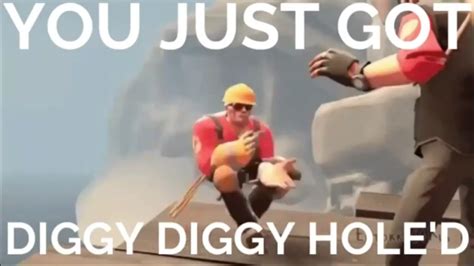 Get Diggy Diggy Hole'd : r/tf2