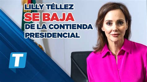 No Le Pareci El M Todo Lilly T Llez Se Baja De La Contienda