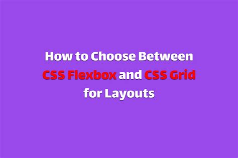 How To Choose Between Css Flexbox And Css Grid For Layouts By Sikiru