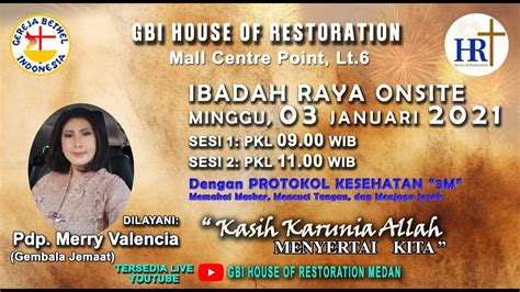 Kasih Karunia Allah Menyertai Ibadah Raya Gbi Hr January