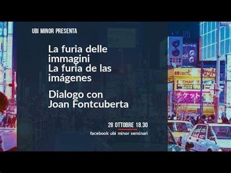 La Furia Delle Immagini Dialogo Con Joan Fontcuberta Youtube