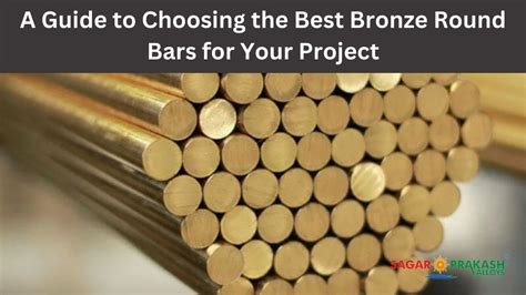 A Guide To Choosing The Best Bronze Round Bars For Your Project