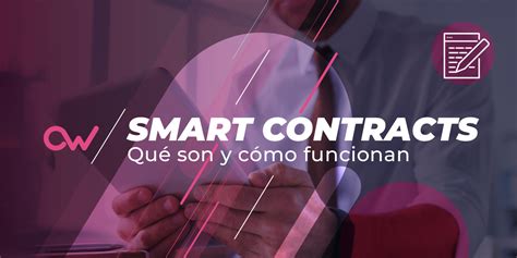 Smart Contracts Qu Son Y C Mo Funcionan Openwebinars