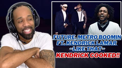 Kendrick Lamar Lyrics Future Metro Boomin Like That Reaction