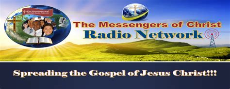 Radio The Messengers Of Christ Radio And Television Network