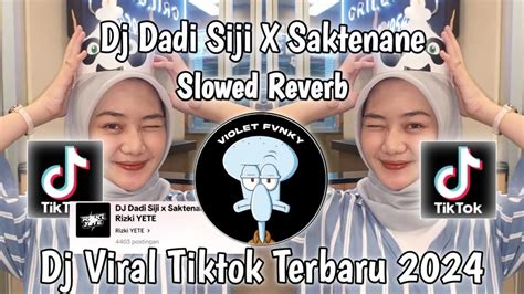 Dj Dadi Siji X Saktenane Slow Reverb Rizki Yete Viral Tik Tok