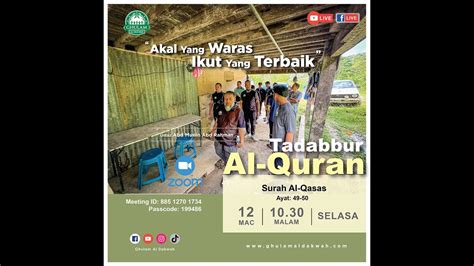 LIVE Tadabbur Surah Al Qasas Ayat 49 51 Ustaz Abd Muein Abd