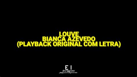 Louve Bianca Azevedo Playback Original Letra Youtube