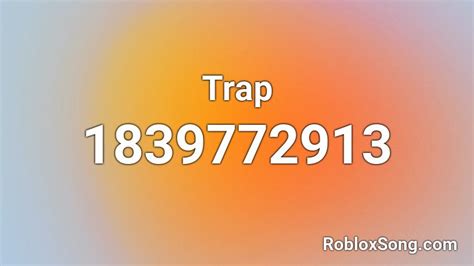 Trap Roblox Id Roblox Music Codes