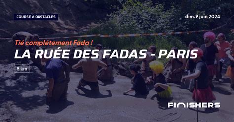 La Ru E Des Fadas Paris Parcours Inscriptions R Sultats