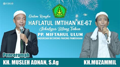 Ceramah Terbaru 2021 KH MUSLEH ADNAN II Dalam Rangka Haflatul Imtihan