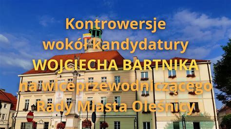 Kontrowersje Wok Wojciecha Bartnika Jako Wiceprzewodnicz Cego Rady