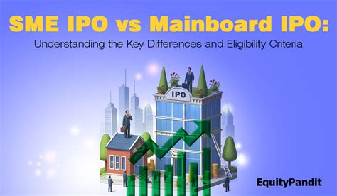 SME IPO Vs Mainboard IPO Key Differences Eligibility Criteria