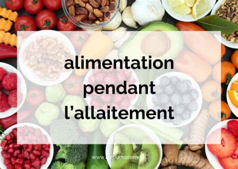 Guide Complet Sur L Alimentation Pendant L Allaitement Ce Qu Il Faut