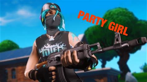 Fortnite Montage Party Girl StaySolidRocky YouTube