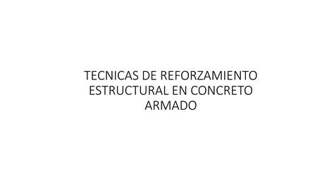 Exposici N Reforzamiento De Estructuras De Concreto Armado Ppt