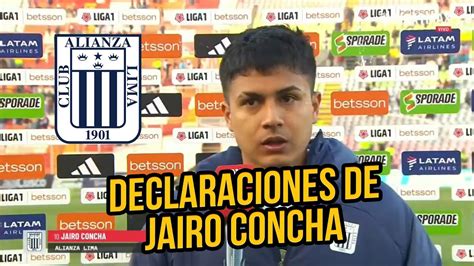 DECLARACIONES DE JAIRO CONCHA LUEGO DEL EMPATE ENTRE ALIANZA LIMA 1 1