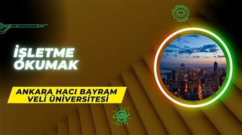 Ankara Hacı Bayram Veli Üniversitesi HBVÜ İşletme İş Alanları