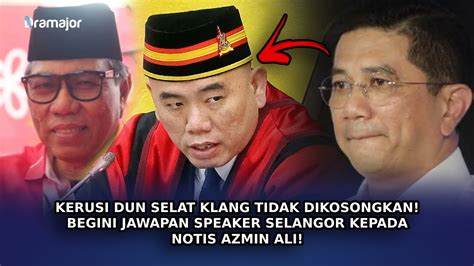 Kerusi Dun Selat Klang Tidak Dikosongkan Begini Jawapan Speaker