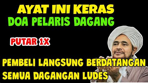 Alhamdulillah Berkah Ayat Ini Dagangan Ludes Di Borong Pembeli Banjir