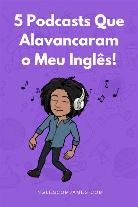 Dica para melhorar seu inglês no blog 5 Podcasts Que Alavancaram o