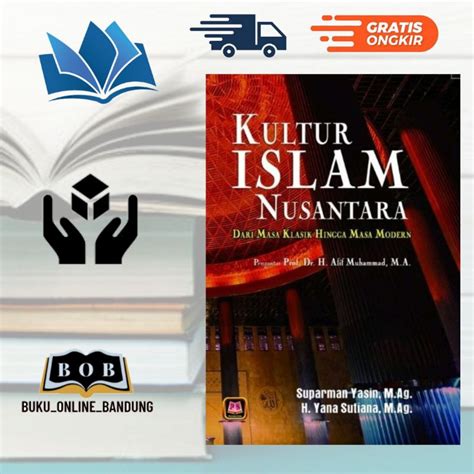 Jual Buku Original Kultur Islam Nusantara Dari Masa Klasik Hingga Masa