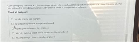 Solved Considering Only The Initial And Final Situations Chegg