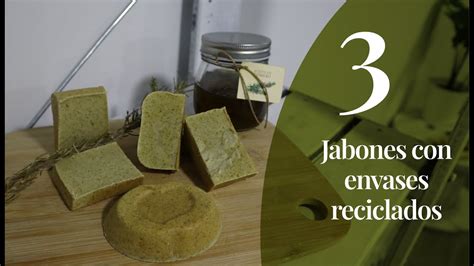 3 Ideas De Envases Reciclados Para Hacer Jabones Youtube