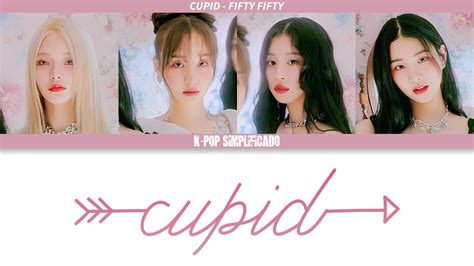 Cupid Fifty Fifty Letra Simplificada Youtube