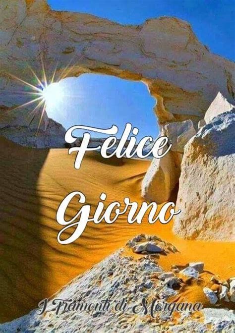 Pin Di Cinzia Mangano Su Buon Giorno Buona Giornata Buongiorno Immagini