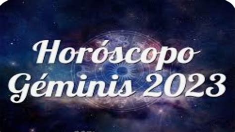 Horóscopo anual GÉMINIS 2023 predicciones GÉMINIS 2023 YouTube