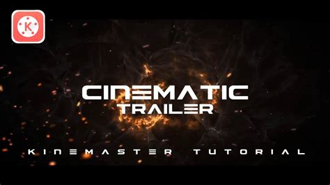 How To Make Cinematic Trailer In Kinemaster Kinemaster Tutorial