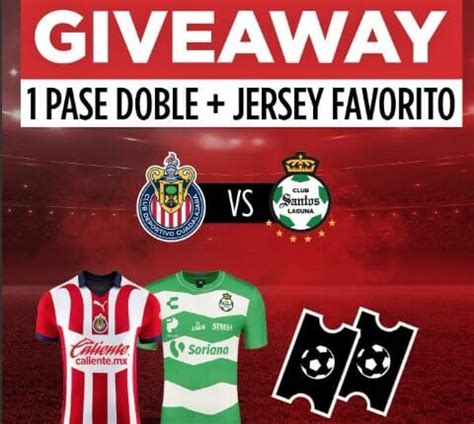 Gana Boletos Al Chivas Vs Santos Tu Jersey Favorito Ganapromo