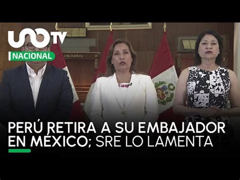 México lamenta retiro de embajador de Perú Uno TV