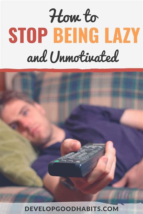 How To Stop Being Lazy And Unmotivated 10 Quick Strategies Stop